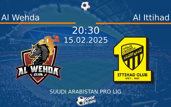 15 Şubat 2025 Al Wehda vs Al Ittihad maçı Hangi Kanalda Saat Kaçta Yayınlanacak? 15 Şubat 2025 Al Wehda vs Al Ittihad maçı Hangi Kanalda Saat Kaçta Yayınlanacak?
