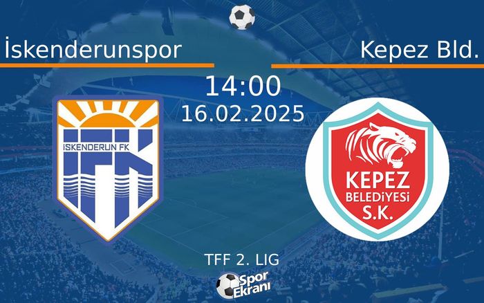 16 Şubat 2025 İskenderunspor vs Kepez Bld. maçı Hangi Kanalda Saat Kaçta Yayınlanacak?