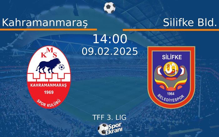 09 Şubat 2025 Kahramanmaraş vs Silifke Bld. maçı Hangi Kanalda Saat Kaçta Yayınlanacak?
