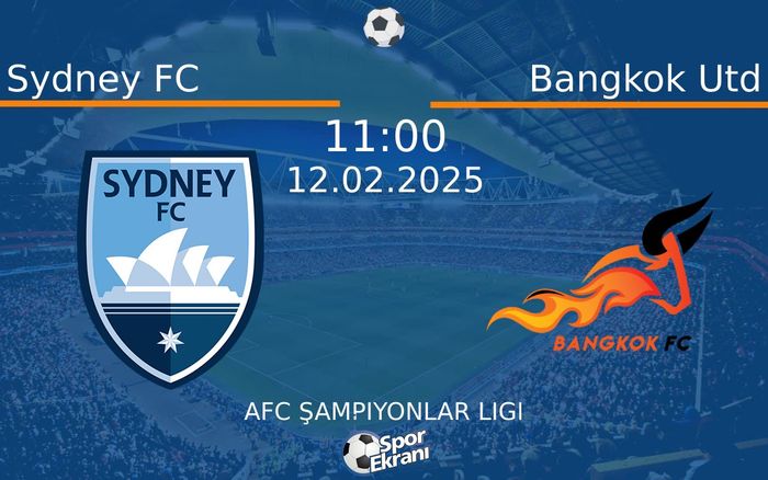 12 Şubat 2025 Sydney FC vs Bangkok Utd maçı Hangi Kanalda Saat Kaçta Yayınlanacak?