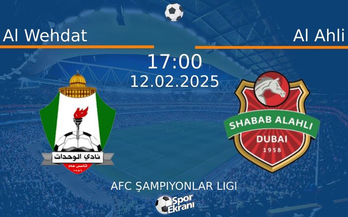 12 Şubat 2025 Al Wehdat vs Al Ahli maçı Hangi Kanalda Saat Kaçta Yayınlanacak? 12 Şubat 2025 Al Wehdat vs Al Ahli maçı Hangi Kanalda Saat Kaçta Yayınlanacak?