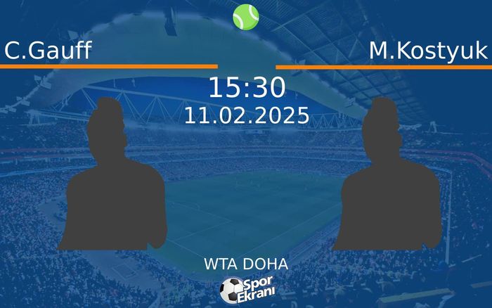 11 Şubat 2025 C.Gauff vs M.Kostyuk maçı Hangi Kanalda Saat Kaçta Yayınlanacak?
