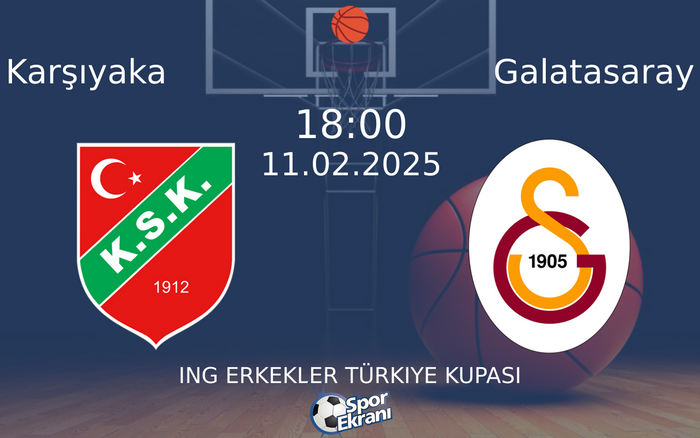 11 Şubat 2025 Karşıyaka vs Galatasaray maçı Hangi Kanalda Saat Kaçta Yayınlanacak?