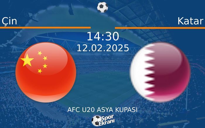 12 Şubat 2025 Çin vs Katar maçı Hangi Kanalda Saat Kaçta Yayınlanacak?