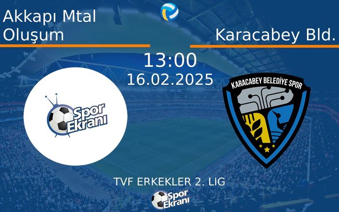 16 Şubat 2025 Akkapı Mtal Oluşum vs Karacabey Bld. maçı Hangi Kanalda Saat Kaçta Yayınlanacak? 16 Şubat 2025 Akkapı Mtal Oluşum vs Karacabey Bld. maçı Hangi Kanalda Saat Kaçta Yayınlanacak?