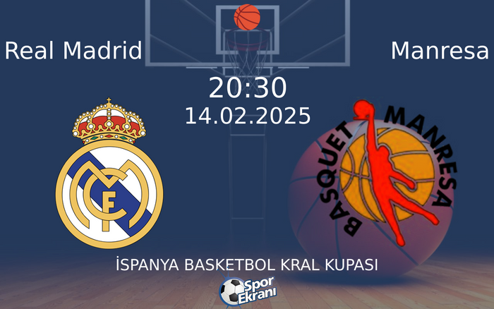 14 Şubat 2025 Real Madrid vs Manresa maçı Hangi Kanalda Saat Kaçta Yayınlanacak?