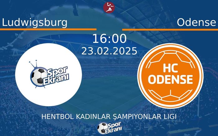 23 Şubat 2025 Ludwigsburg vs Odense maçı Hangi Kanalda Saat Kaçta Yayınlanacak?