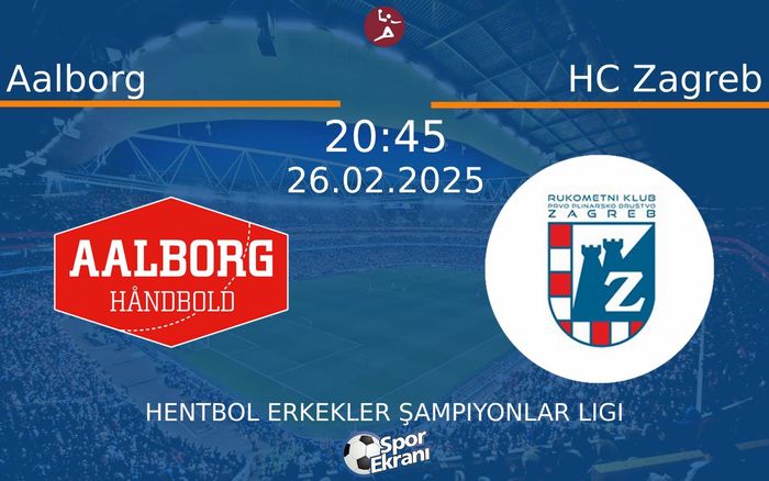26 Şubat 2025 Aalborg vs HC Zagreb maçı Hangi Kanalda Saat Kaçta Yayınlanacak? 26 Şubat 2025 Aalborg vs HC Zagreb maçı Hangi Kanalda Saat Kaçta Yayınlanacak?