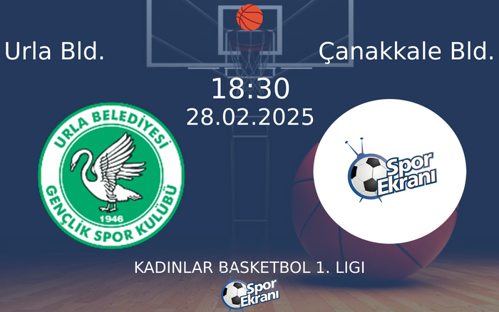 28 Şubat 2025 Urla Bld. vs Çanakkale Bld. maçı Hangi Kanalda Saat Kaçta Yayınlanacak?