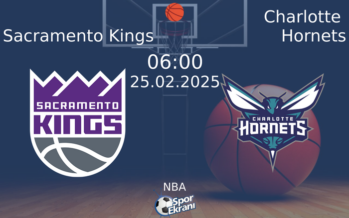 25 Şubat 2025 Sacramento Kings vs Charlotte Hornets maçı Hangi Kanalda Saat Kaçta Yayınlanacak? 25 Şubat 2025 Sacramento Kings vs Charlotte Hornets maçı Hangi Kanalda Saat Kaçta Yayınlanacak?
