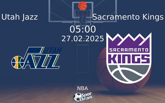 27 Şubat 2025 Utah Jazz vs Sacramento Kings maçı Hangi Kanalda Saat Kaçta Yayınlanacak?