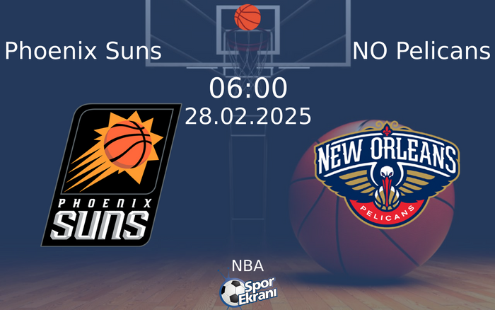 28 Şubat 2025 Phoenix Suns vs NO Pelicans maçı Hangi Kanalda Saat Kaçta Yayınlanacak? 28 Şubat 2025 Phoenix Suns vs NO Pelicans maçı Hangi Kanalda Saat Kaçta Yayınlanacak?