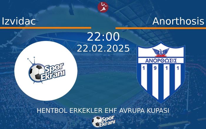 22 Şubat 2025 Izvidac vs Anorthosis maçı Hangi Kanalda Saat Kaçta Yayınlanacak?