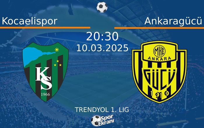 10 Mart 2025 Kocaelispor vs Ankaragücü maçı Hangi Kanalda Saat Kaçta Yayınlanacak?