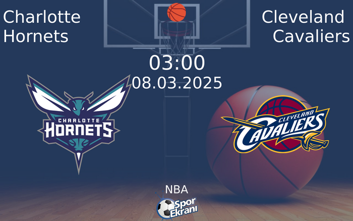 08 Mart 2025 Charlotte Hornets vs Cleveland Cavaliers maçı Hangi Kanalda Saat Kaçta Yayınlanacak?
