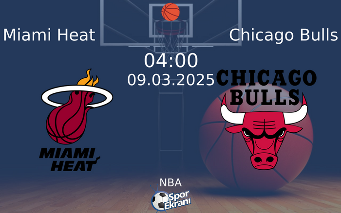09 Mart 2025 Miami Heat vs Chicago Bulls maçı Hangi Kanalda Saat Kaçta Yayınlanacak?