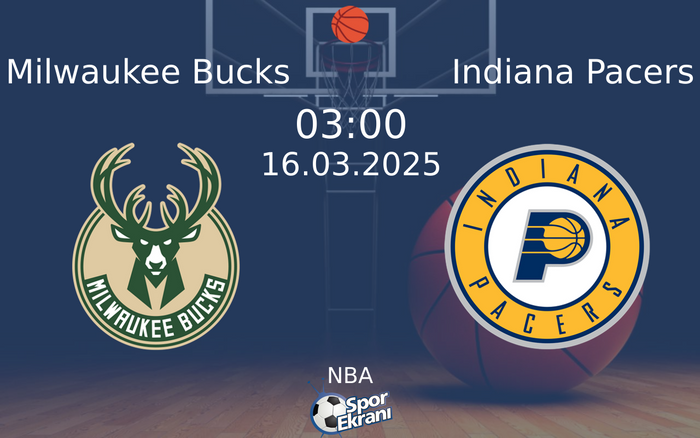 16 Mart 2025 Milwaukee Bucks vs Indiana Pacers maçı Hangi Kanalda Saat Kaçta Yayınlanacak? 16 Mart 2025 Milwaukee Bucks vs Indiana Pacers maçı Hangi Kanalda Saat Kaçta Yayınlanacak?