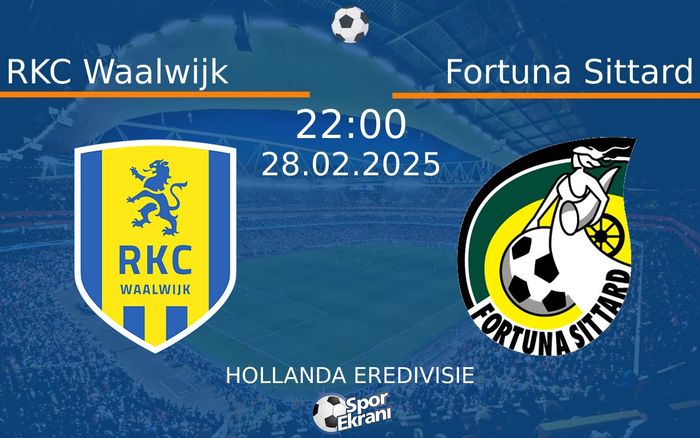 28 Şubat 2025 RKC Waalwijk vs Fortuna Sittard maçı Hangi Kanalda Saat Kaçta Yayınlanacak?