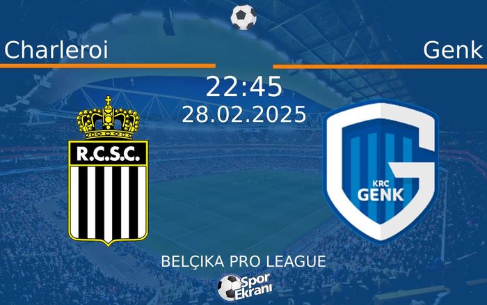 28 Şubat 2025 Charleroi vs Genk maçı Hangi Kanalda Saat Kaçta Yayınlanacak? 28 Şubat 2025 Charleroi vs Genk maçı Hangi Kanalda Saat Kaçta Yayınlanacak?