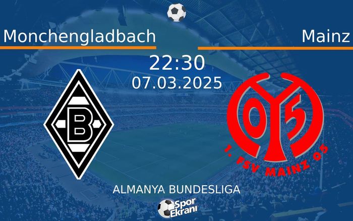 07 Mart 2025 Monchengladbach vs Mainz maçı Hangi Kanalda Saat Kaçta Yayınlanacak?
