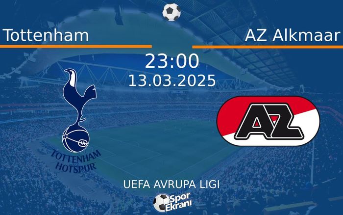 13 Mart 2025 Tottenham vs AZ Alkmaar maçı Hangi Kanalda Saat Kaçta Yayınlanacak?