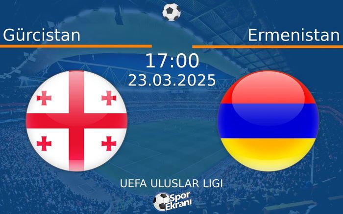 23 Mart 2025 Gürcistan vs Ermenistan maçı Hangi Kanalda Saat Kaçta Yayınlanacak?
