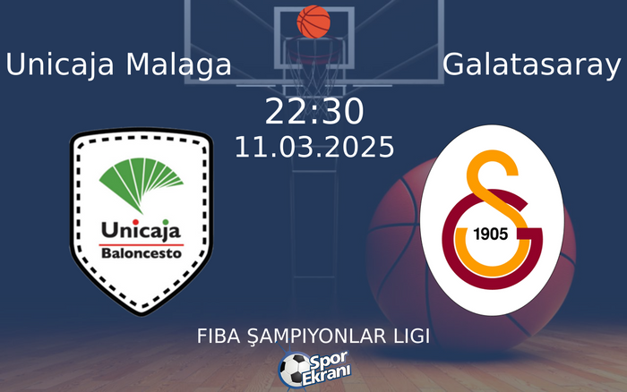 11 Mart 2025 Unicaja Malaga vs Galatasaray maçı Hangi Kanalda Saat Kaçta Yayınlanacak? 11 Mart 2025 Unicaja Malaga vs Galatasaray maçı Hangi Kanalda Saat Kaçta Yayınlanacak?