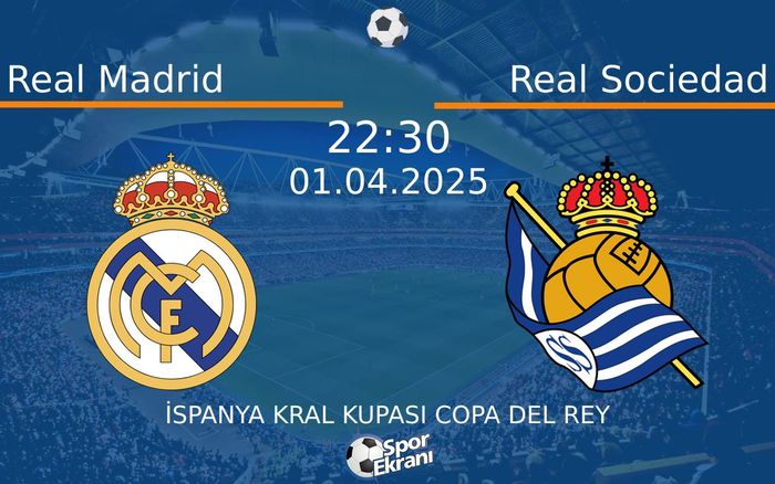 01 Nisan 2025 Real Madrid vs Real Sociedad maçı Hangi Kanalda Saat Kaçta Yayınlanacak?