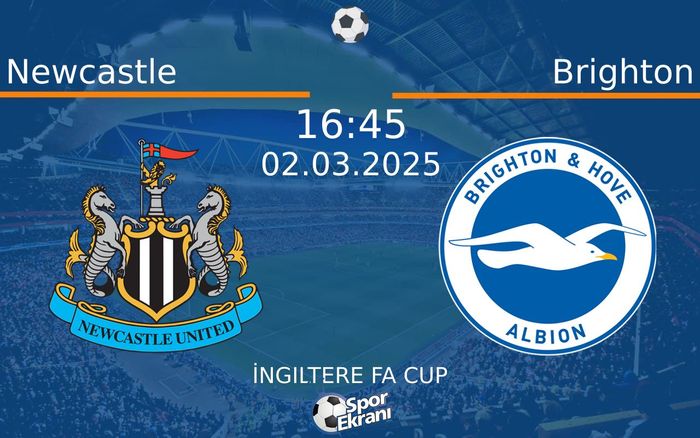 02 Mart 2025 Newcastle vs Brighton maçı Hangi Kanalda Saat Kaçta Yayınlanacak? 02 Mart 2025 Newcastle vs Brighton maçı Hangi Kanalda Saat Kaçta Yayınlanacak?