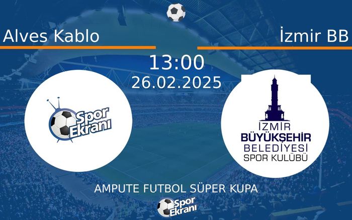 26 Şubat 2025 Alves Kablo vs İzmir BB maçı Hangi Kanalda Saat Kaçta Yayınlanacak? 26 Şubat 2025 Alves Kablo vs İzmir BB maçı Hangi Kanalda Saat Kaçta Yayınlanacak?
