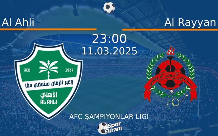 11 Mart 2025 Al Ahli vs Al Rayyan maçı Hangi Kanalda Saat Kaçta Yayınlanacak? 11 Mart 2025 Al Ahli vs Al Rayyan maçı Hangi Kanalda Saat Kaçta Yayınlanacak?