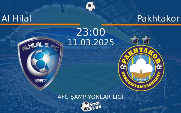11 Mart 2025 Al Hilal vs Pakhtakor maçı Hangi Kanalda Saat Kaçta Yayınlanacak? 11 Mart 2025 Al Hilal vs Pakhtakor maçı Hangi Kanalda Saat Kaçta Yayınlanacak?