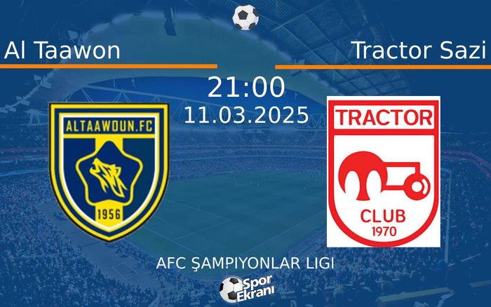 11 Mart 2025 Al Taawon vs Tractor Sazi maçı Hangi Kanalda Saat Kaçta Yayınlanacak?