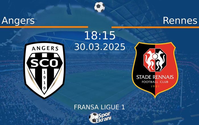 30 Mart 2025 Angers vs Rennes maçı Hangi Kanalda Saat Kaçta Yayınlanacak? 30 Mart 2025 Angers vs Rennes maçı Hangi Kanalda Saat Kaçta Yayınlanacak?