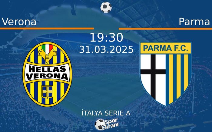 31 Mart 2025 Verona vs Parma maçı Hangi Kanalda Saat Kaçta Yayınlanacak? 31 Mart 2025 Verona vs Parma maçı Hangi Kanalda Saat Kaçta Yayınlanacak?