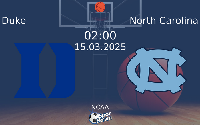 15 Mart 2025 Duke vs North Carolina maçı Hangi Kanalda Saat Kaçta Yayınlanacak? 15 Mart 2025 Duke vs North Carolina maçı Hangi Kanalda Saat Kaçta Yayınlanacak?