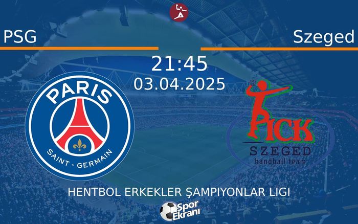 03 Nisan 2025 PSG vs Szeged maçı Hangi Kanalda Saat Kaçta Yayınlanacak?