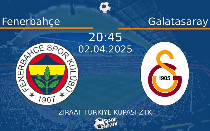 02 Nisan 2025 Fenerbahçe vs Galatasaray maçı Hangi Kanalda Saat Kaçta Yayınlanacak? 02 Nisan 2025 Fenerbahçe vs Galatasaray maçı Hangi Kanalda Saat Kaçta Yayınlanacak?