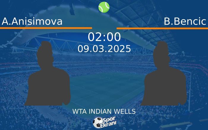 09 Mart 2025 A.Anisimova vs B.Bencic maçı Hangi Kanalda Saat Kaçta Yayınlanacak? 09 Mart 2025 A.Anisimova vs B.Bencic maçı Hangi Kanalda Saat Kaçta Yayınlanacak?