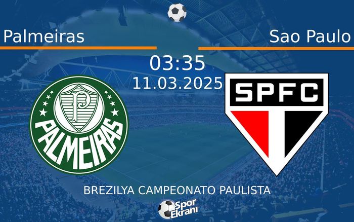 11 Mart 2025 Palmeiras vs Sao Paulo maçı Hangi Kanalda Saat Kaçta Yayınlanacak? 11 Mart 2025 Palmeiras vs Sao Paulo maçı Hangi Kanalda Saat Kaçta Yayınlanacak?