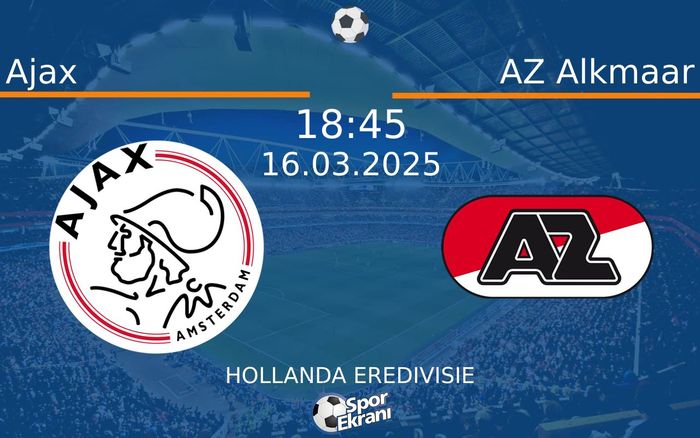 16 Mart 2025 Ajax vs AZ Alkmaar maçı Hangi Kanalda Saat Kaçta Yayınlanacak? 16 Mart 2025 Ajax vs AZ Alkmaar maçı Hangi Kanalda Saat Kaçta Yayınlanacak?