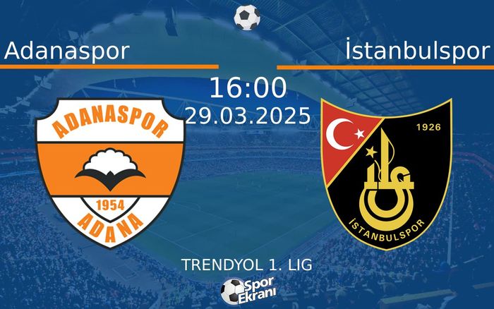 29 Mart 2025 Adanaspor vs İstanbulspor maçı Hangi Kanalda Saat Kaçta Yayınlanacak? 29 Mart 2025 Adanaspor vs İstanbulspor maçı Hangi Kanalda Saat Kaçta Yayınlanacak?