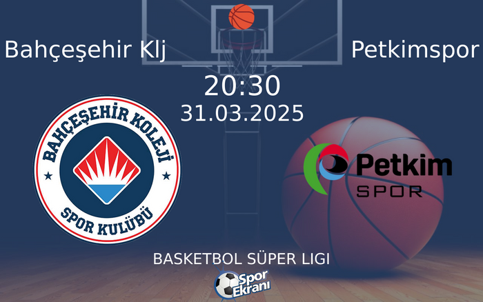 31 Mart 2025 Bahçeşehir Klj vs Petkimspor maçı Hangi Kanalda Saat Kaçta Yayınlanacak? 31 Mart 2025 Bahçeşehir Klj vs Petkimspor maçı Hangi Kanalda Saat Kaçta Yayınlanacak?