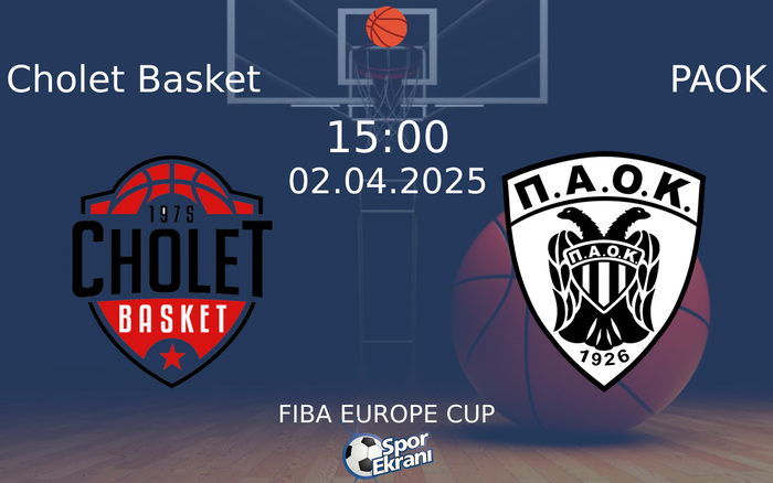 02 Nisan 2025 Cholet Basket vs PAOK maçı Hangi Kanalda Saat Kaçta Yayınlanacak? 02 Nisan 2025 Cholet Basket vs PAOK maçı Hangi Kanalda Saat Kaçta Yayınlanacak?