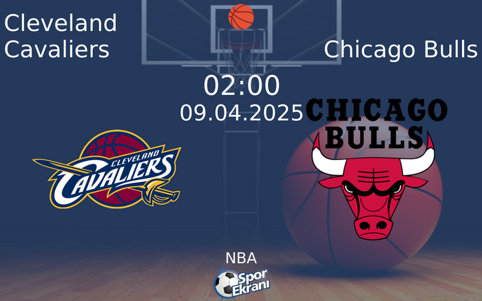 09 Nisan 2025 Cleveland Cavaliers vs Chicago Bulls maçı Hangi Kanalda Saat Kaçta Yayınlanacak? 09 Nisan 2025 Cleveland Cavaliers vs Chicago Bulls maçı Hangi Kanalda Saat Kaçta Yayınlanacak?