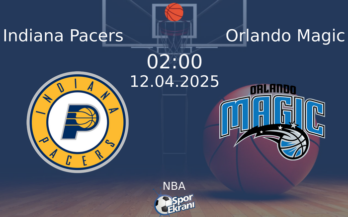 12 Nisan 2025 Indiana Pacers vs Orlando Magic maçı Hangi Kanalda Saat Kaçta Yayınlanacak?