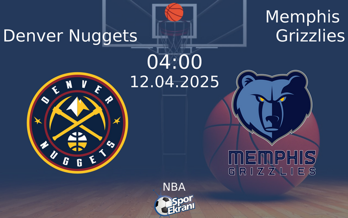 12 Nisan 2025 Denver Nuggets vs Memphis Grizzlies maçı Hangi Kanalda Saat Kaçta Yayınlanacak? 12 Nisan 2025 Denver Nuggets vs Memphis Grizzlies maçı Hangi Kanalda Saat Kaçta Yayınlanacak?