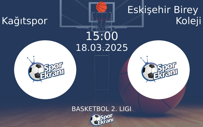 18 Mart 2025 Kağıtspor vs Eskişehir Birey Koleji maçı Hangi Kanalda Saat Kaçta Yayınlanacak? 18 Mart 2025 Kağıtspor vs Eskişehir Birey Koleji maçı Hangi Kanalda Saat Kaçta Yayınlanacak?