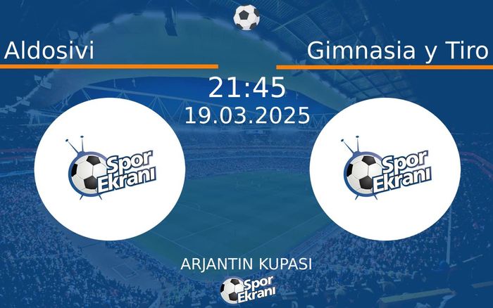 19 Mart 2025 Aldosivi vs Gimnasia y Tiro maçı Hangi Kanalda Saat Kaçta Yayınlanacak?