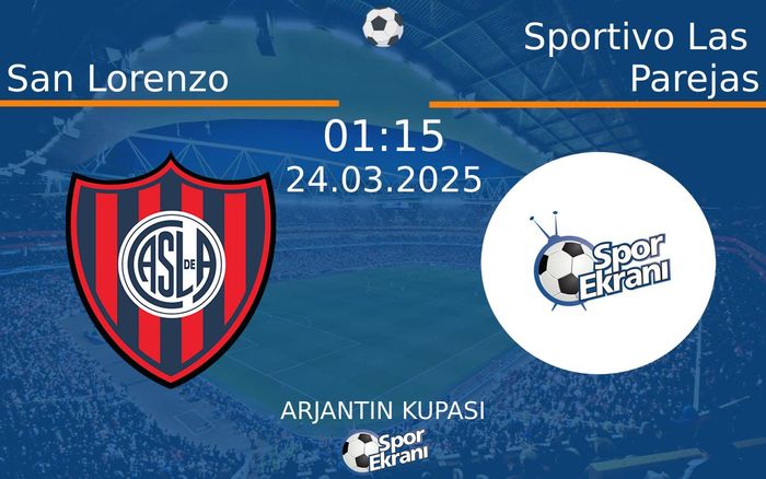 24 Mart 2025 San Lorenzo vs Sportivo Las Parejas maçı Hangi Kanalda Saat Kaçta Yayınlanacak? 24 Mart 2025 San Lorenzo vs Sportivo Las Parejas maçı Hangi Kanalda Saat Kaçta Yayınlanacak?